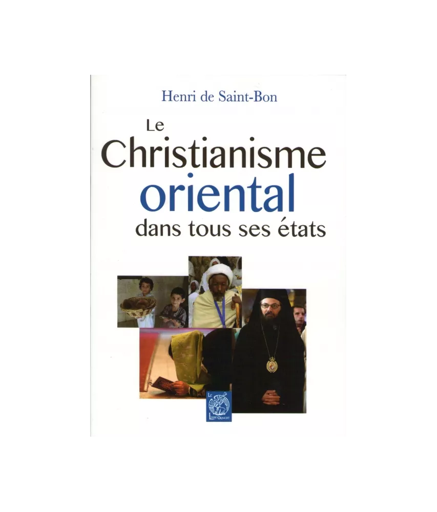 Le Christianisme oriental dans tous ses états