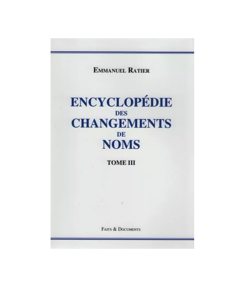 Encyclopédie des changements de noms Tome III