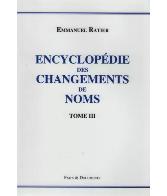 Encyclopédie des changements de noms Tome III
