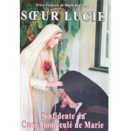 Soeur Lucie - Confidente du Coeur Immaculé de Marie