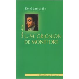 Petite vie de Louis-Marie Grignion de Motfort