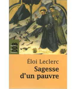 Père Eloi Leclerc : Sagesse d'un pauvre | Livres en famille
