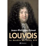Louvois - Le double de Louis XIV
