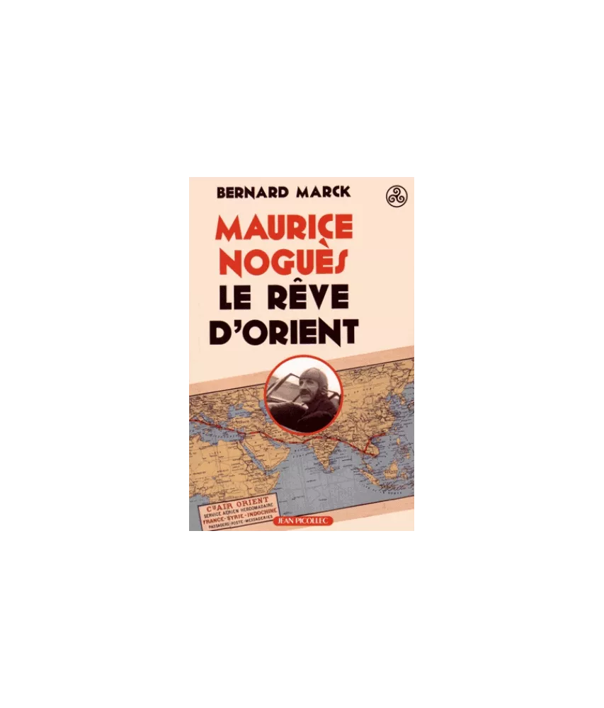 Maurice Noguès, le rêve d'Orient