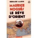 Maurice Noguès, le rêve d'Orient