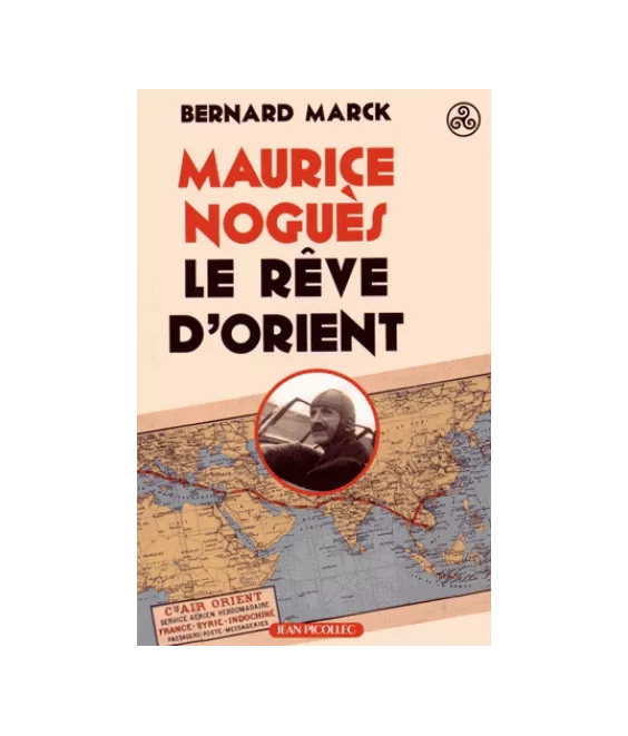 Maurice Noguès, le rêve d'Orient