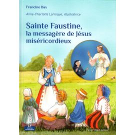 Sainte Faustine la messagère de Jésus miséricordieux