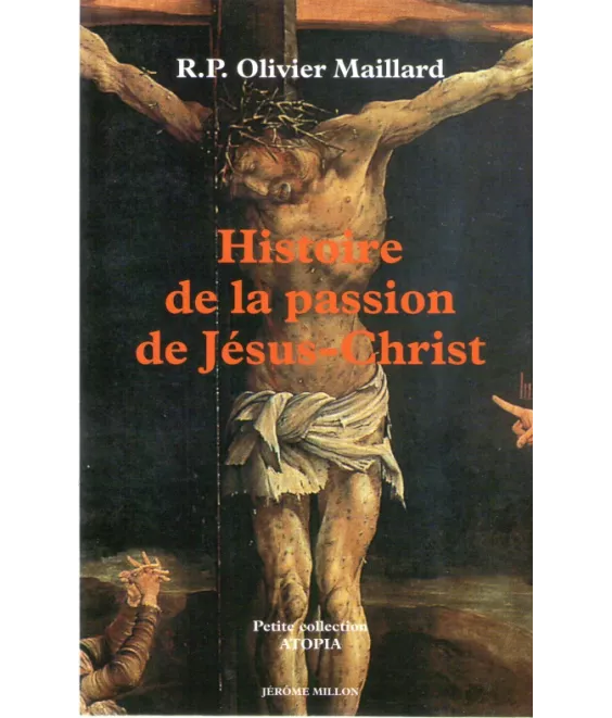 Histoire de la Passion de Jésus-Christ