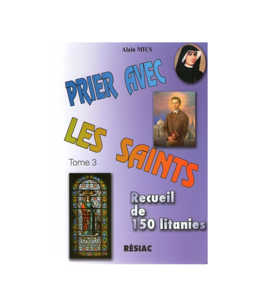 Prier avec les saints tome 3