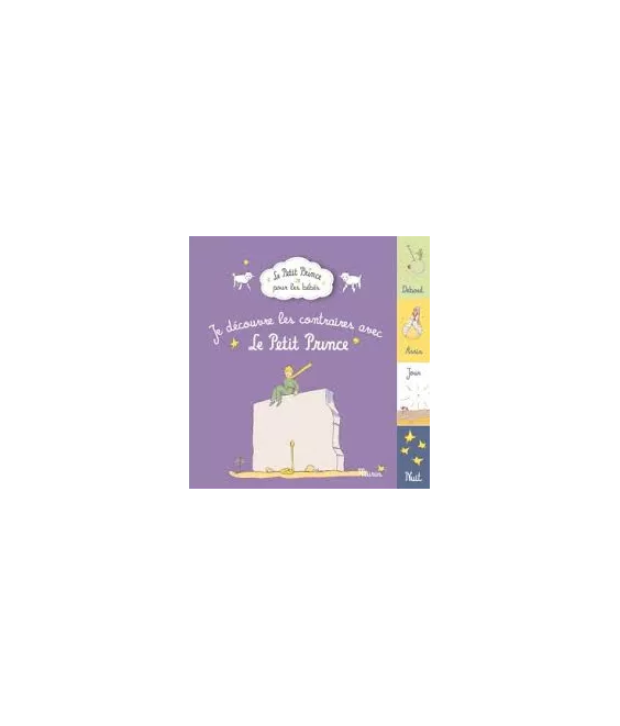 Je découvre les contraires avec le Petit Prince