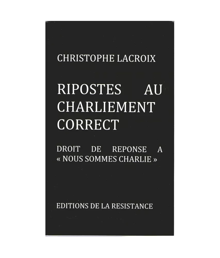 Ripostes au Charliement correct Tome 1