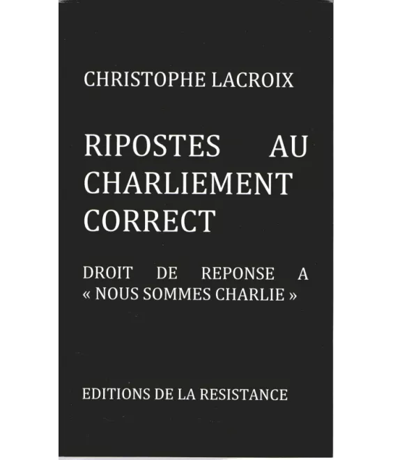 Ripostes au Charliement correct Tome 1