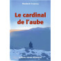 Le Cardinal de l'Aube - Tome 3