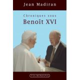 Chroniques sous Benoit XVI Tome I
