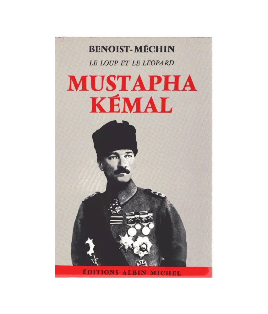 Mustapha Kémal ou la mort d'un empire