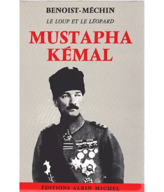 Mustapha Kémal ou la mort d'un empire