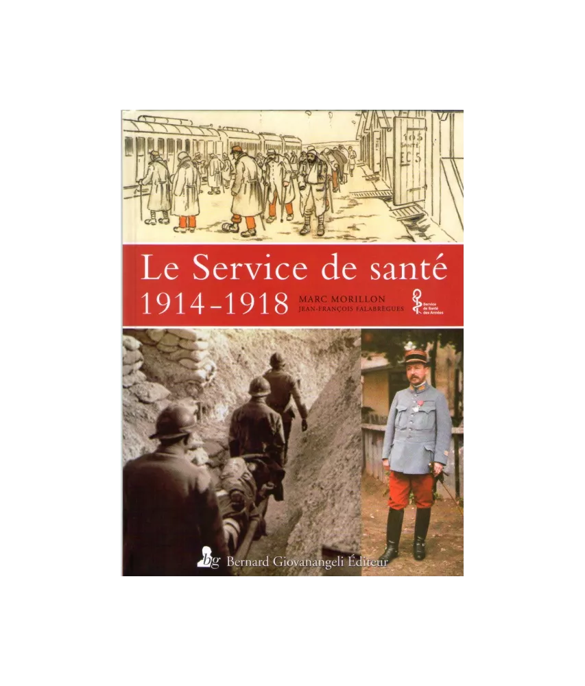 Le Service de santé 1914 - 1918