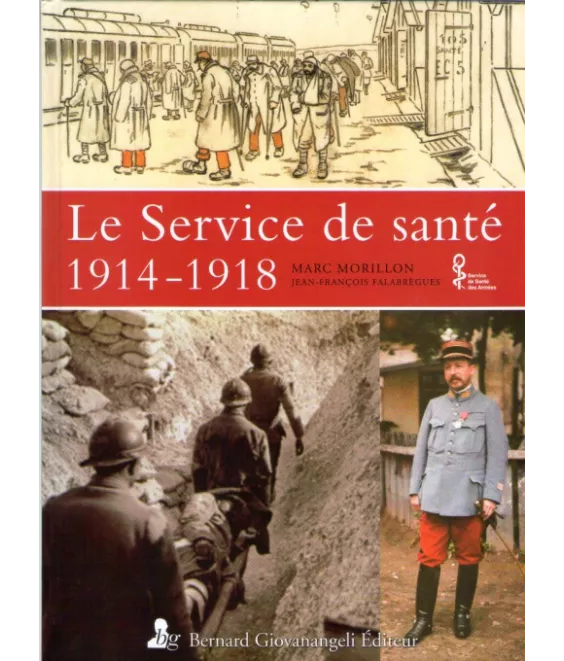 Le Service de santé 1914 - 1918