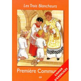 Les Trois Blancheurs - Cahier d'exercices CP - Première Communion