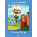 Les Trois Blancheurs - CE2 (Année III) - Histoire Sainte