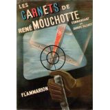 Les carnets de René Mouchotte 1940 - 1945
