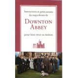 Instructions et petits secrets du majordome de Downton Abbey pour bien tenir sa maison