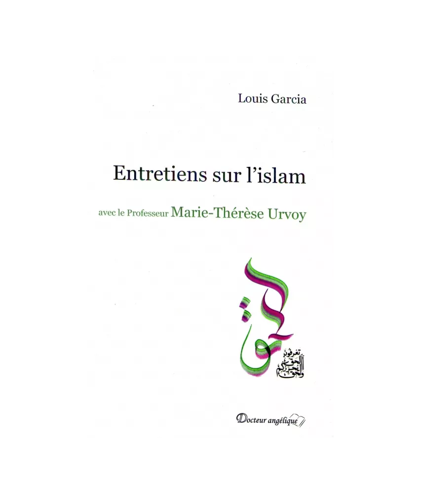 Entretiens sur l'islam avec le professeur Marie-Thérèse Urvoy