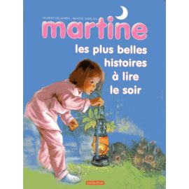 Les plus belles histoires à lire le soir - Martine