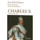 Charles X le dernier Bourbon