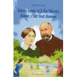Saints Louis et Zélie Martin - Aimer, c'est tout donner