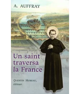 Un saint traversa la France