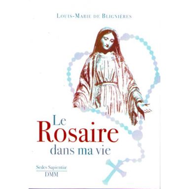 Le Rosaire dans ma vie