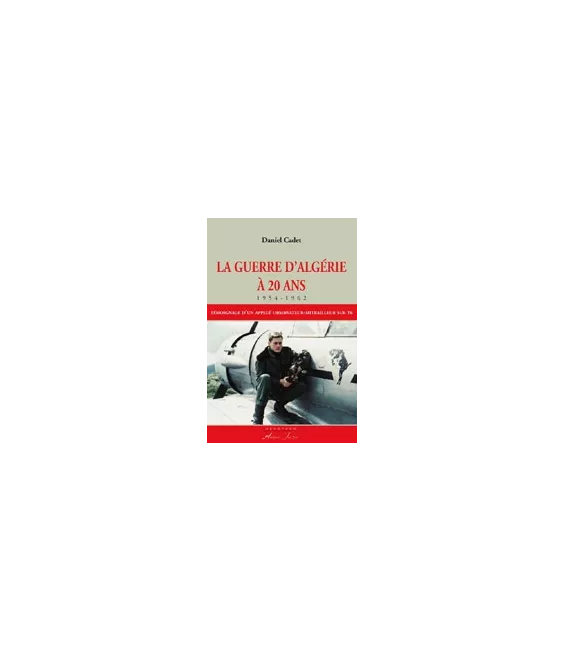 La guerre d'Algérie à 20 ans - 1954-1962