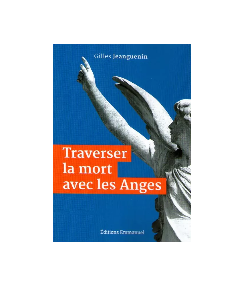 Traverser la mort avec les Anges