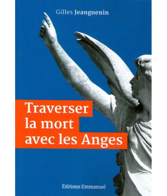 Traverser la mort avec les Anges