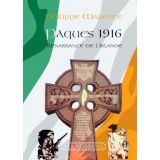 Pâques 1916 : Renaissance de l'Irlande