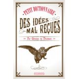 Petit Dictionnaire des Idées mal reçues