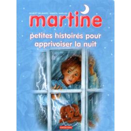 Martine - Petites histoires pour apprivoiser la nuit