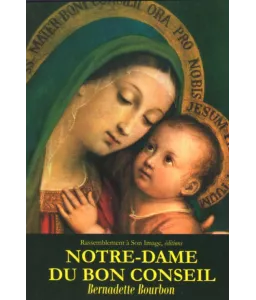 Bernadette Bourbon : Notre Dame du Bon Conseil | Livres en famille