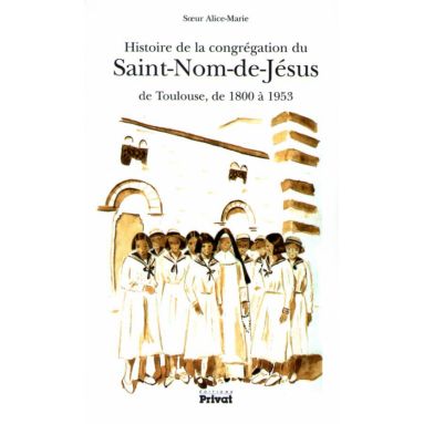 Histoire de la congrégation du Saint Nom de Jésus