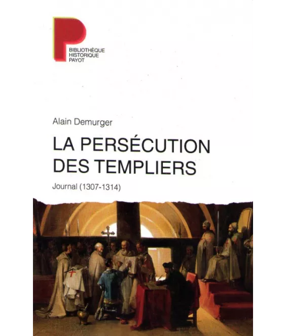 La persécution des Templiers