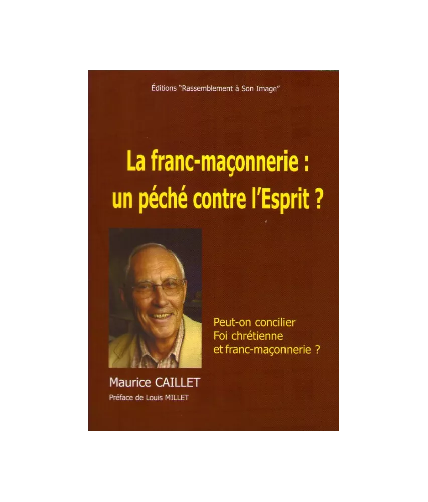 La Franc-maçonnerie : un péché contre l'Esprit ?