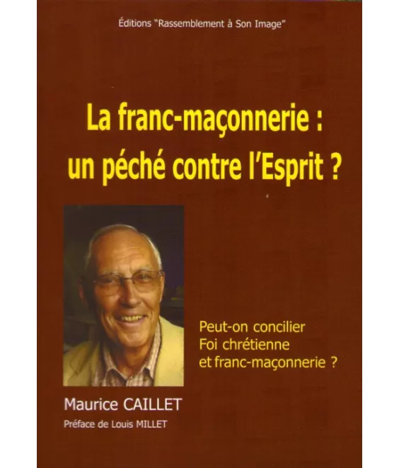 La Franc-maçonnerie : un péché contre l'Esprit ?