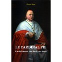 Le Cardinal Pie - Un défenseur des droits de Dieu