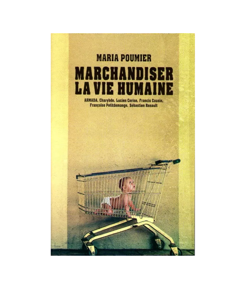 Marchandiser la vie humaine