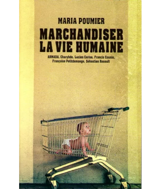 Marchandiser la vie humaine