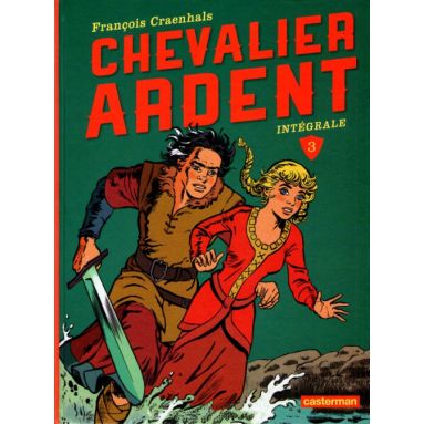 Chevalier Ardent L'intégrale 3