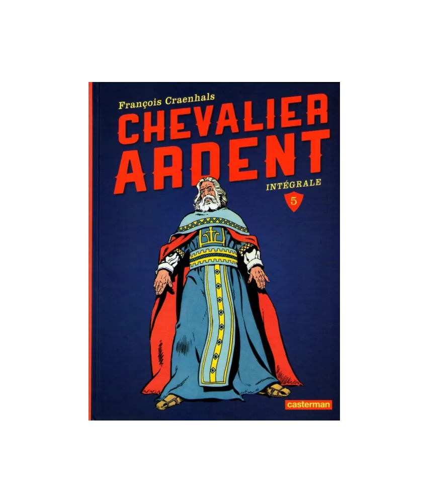 Chevalier Ardent L'intégrale 5