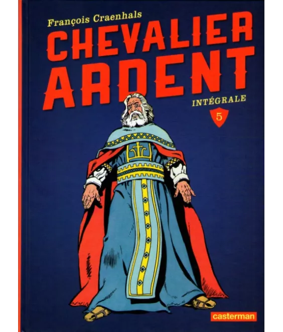Chevalier Ardent L'intégrale 5