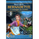 Bernadette - La messagère de Lourdes